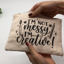 Load image into Gallery viewer, I'm not messy, I'm creative - A5 Pouch