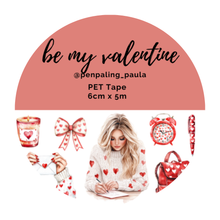 Load image into Gallery viewer, Be my Valentine - PET Tape PRE-CUT
