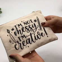 Load image into Gallery viewer, I&#39;m not messy, I&#39;m creative - A5 Pouch
